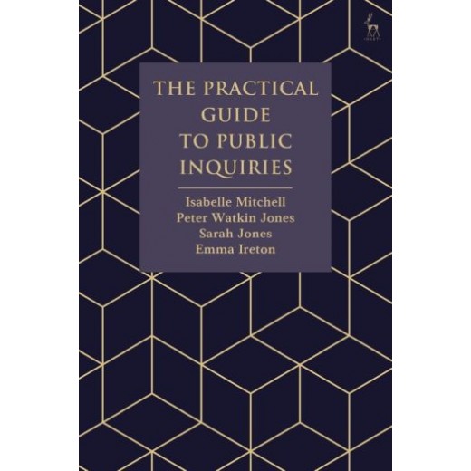 The Practical Guide to Public Inquiries 
